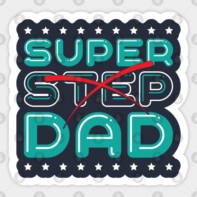 Super Step Dad Sticker by kimmieshops